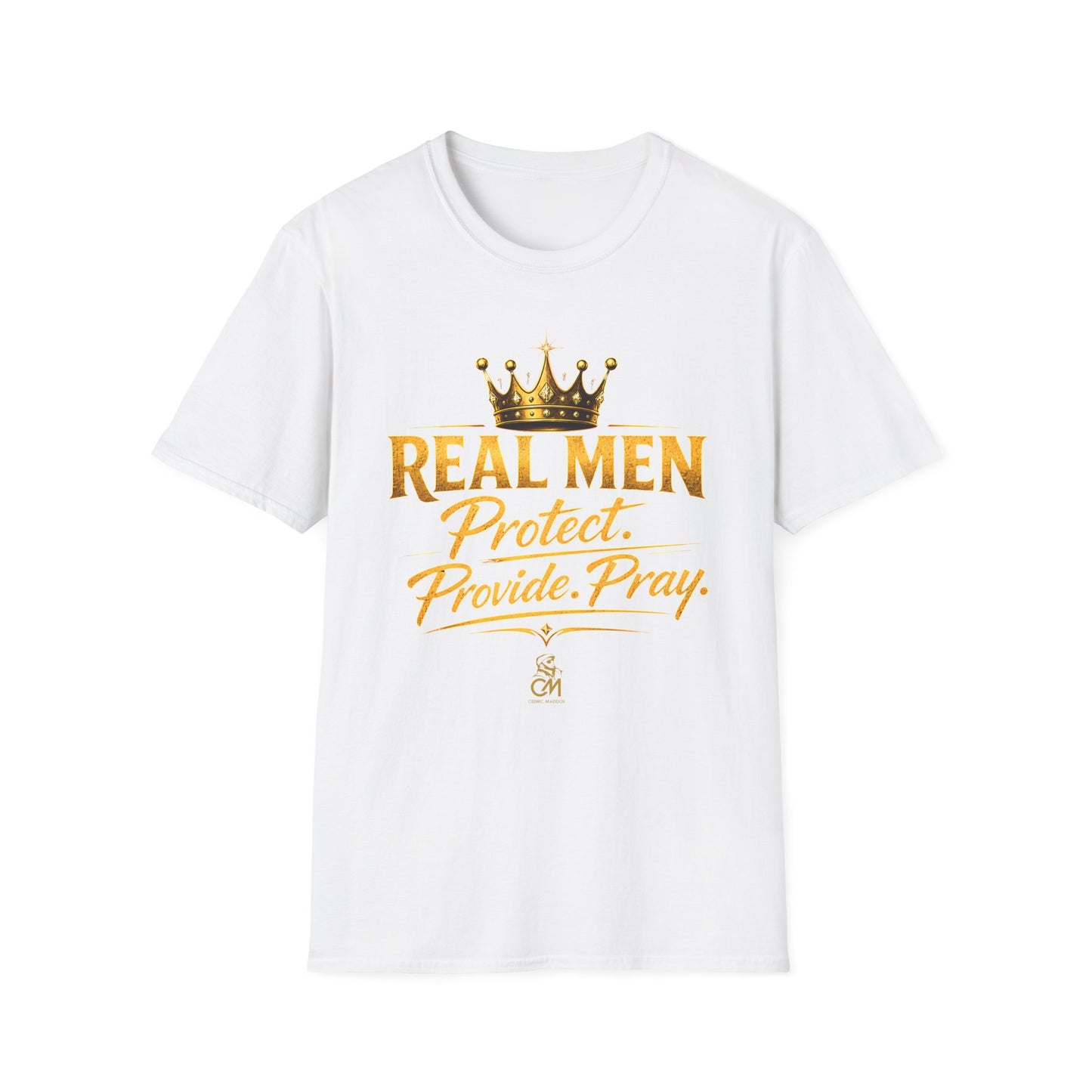 REAL MEN PROTECT PROVIDE PRAY Unisex Softstyle T-Shirt