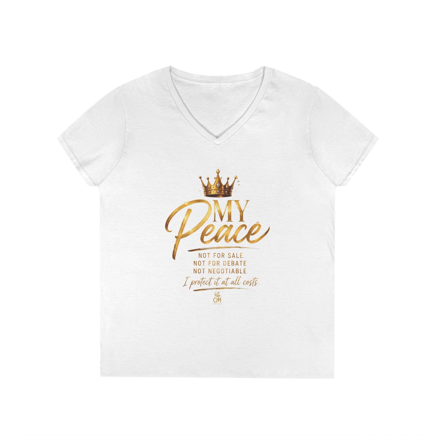 MY Peace NOT FOR SALE NOT FOR DEBATE NOT NEGOTIABLE I PROTECTED IT AT ALL COST Ladies' V-Neck T-Shirt