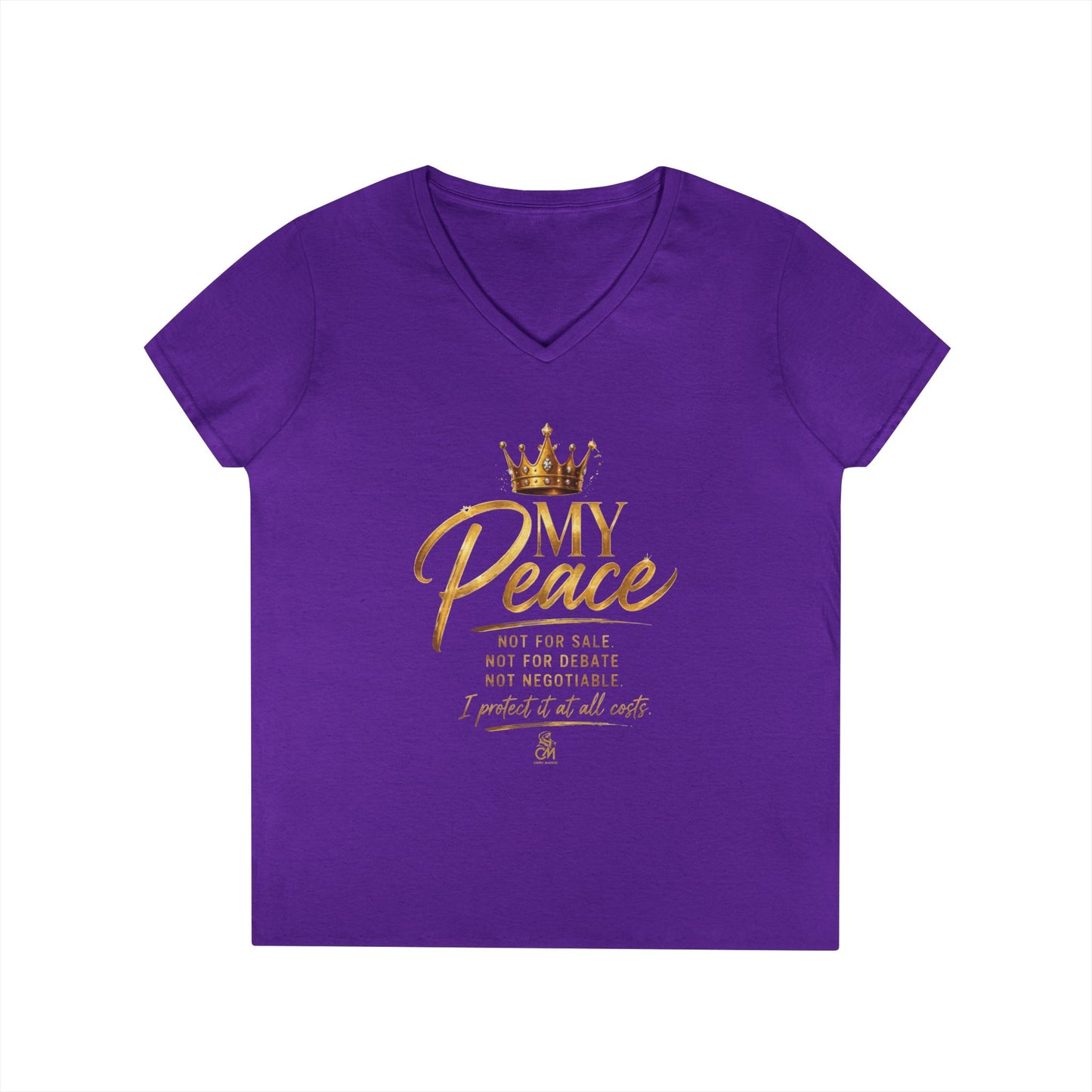 MY Peace NOT FOR SALE NOT FOR DEBATE NOT NEGOTIABLE I PROTECTED IT AT ALL COST Ladies' V-Neck T-Shirt