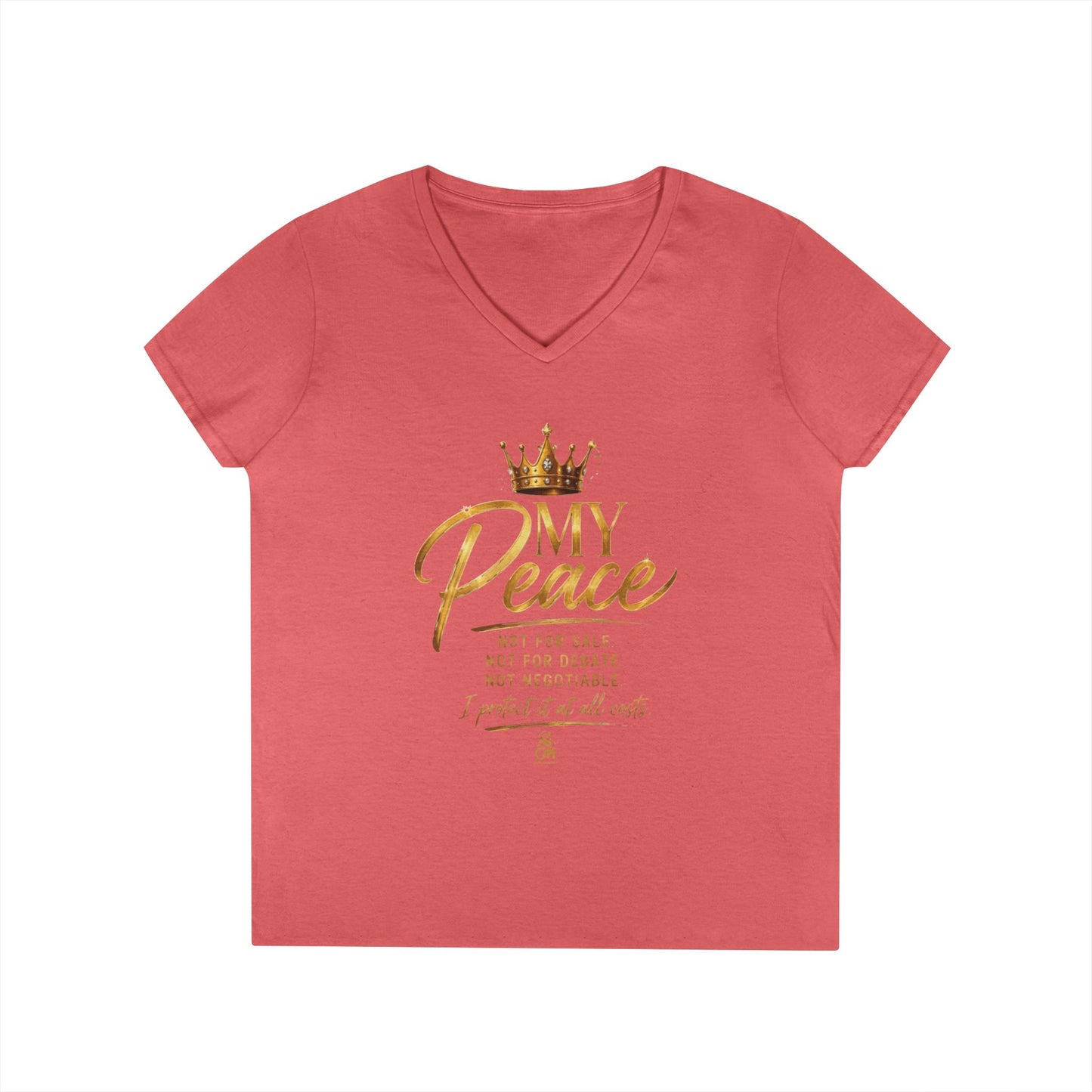 MY Peace NOT FOR SALE NOT FOR DEBATE NOT NEGOTIABLE I PROTECTED IT AT ALL COST Ladies' V-Neck T-Shirt