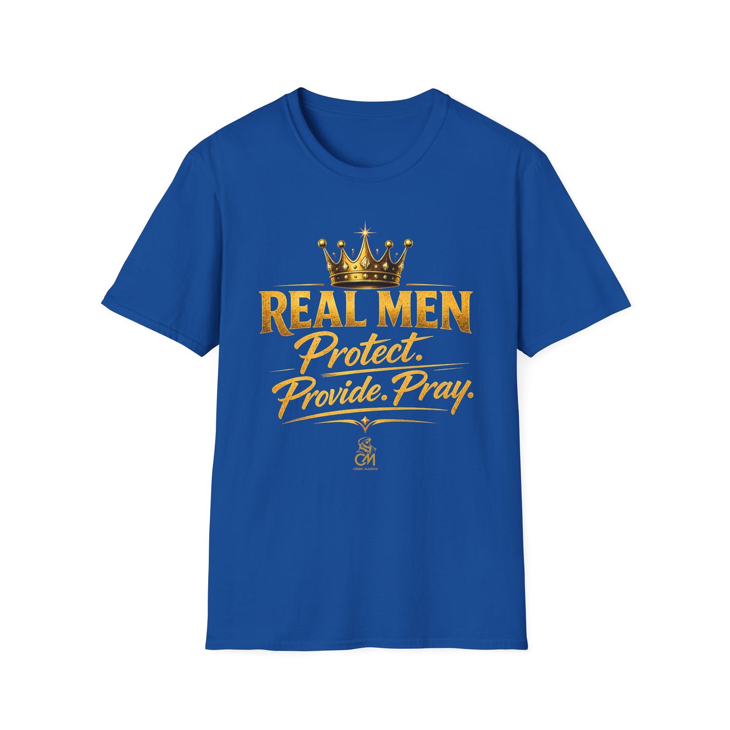 REAL MEN PROTECT PROVIDE PRAY Unisex Softstyle T-Shirt