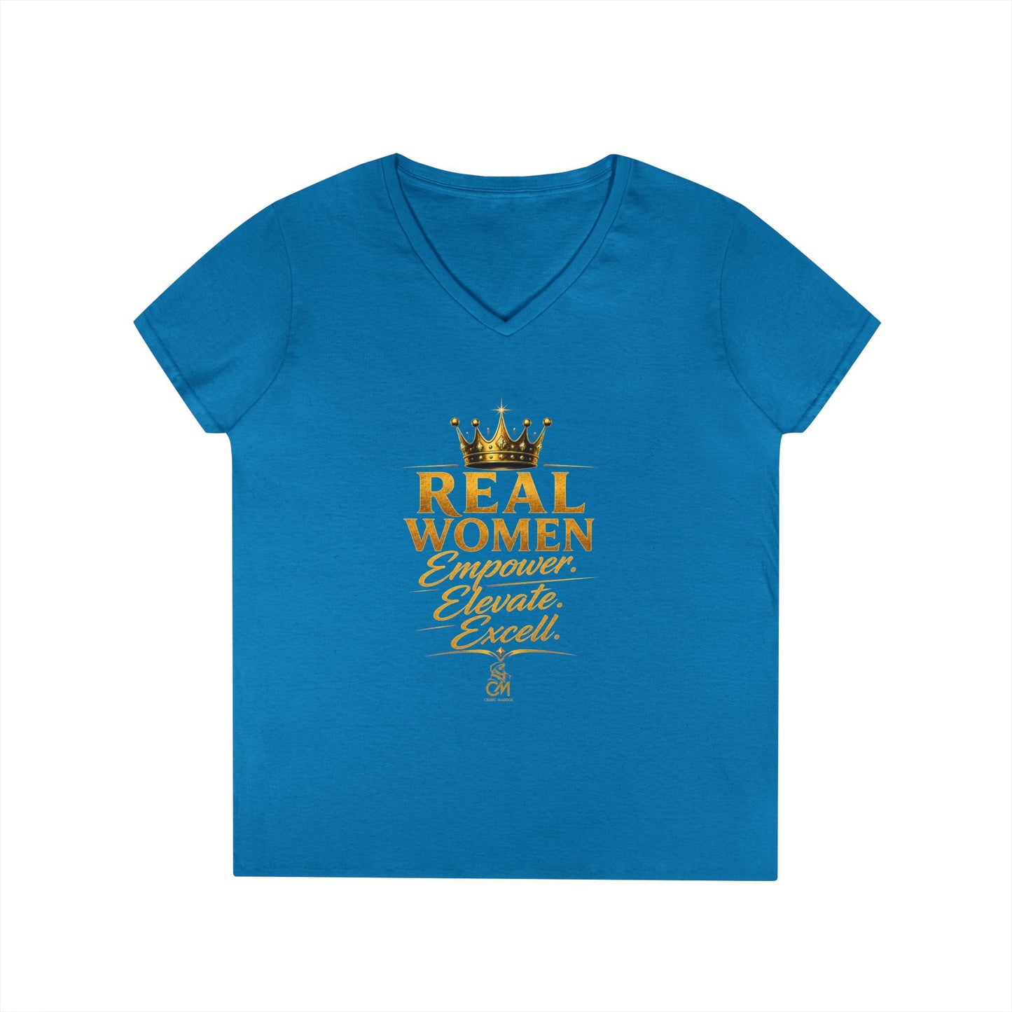 REAL WOMEN EMPOWER .ELEVATE. EXCELL. Ladies' V-Neck T-Shirt