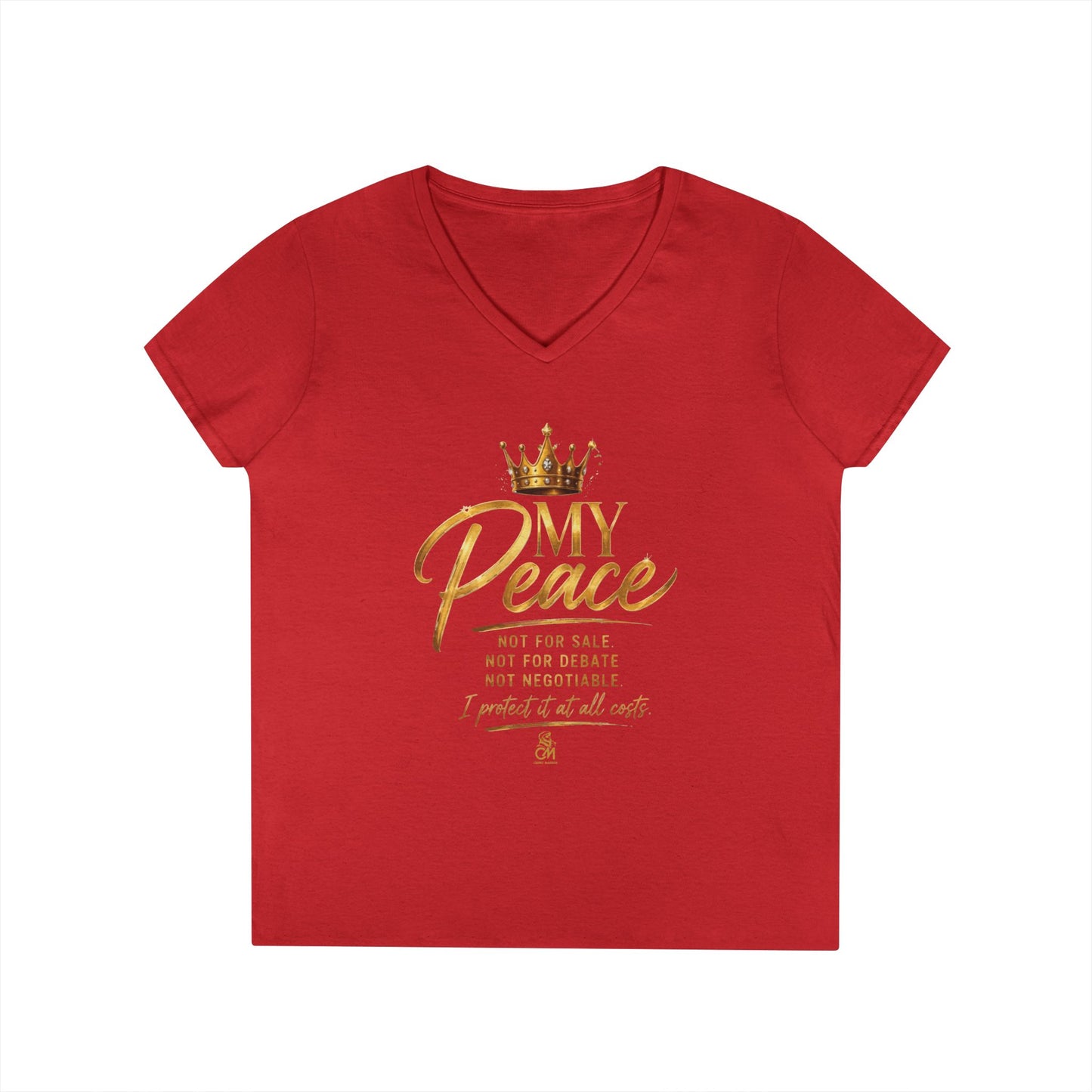 MY Peace NOT FOR SALE NOT FOR DEBATE NOT NEGOTIABLE I PROTECTED IT AT ALL COST Ladies' V-Neck T-Shirt
