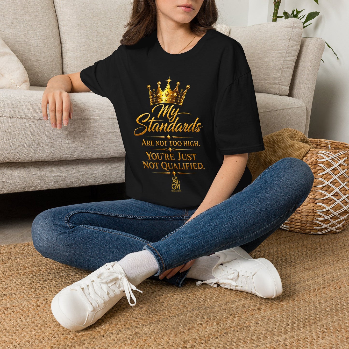 My Standards ARE NOT TOO HIGH YOU'RE JUST NOT QUALIFED.Unisex Softstyle T-Shirt