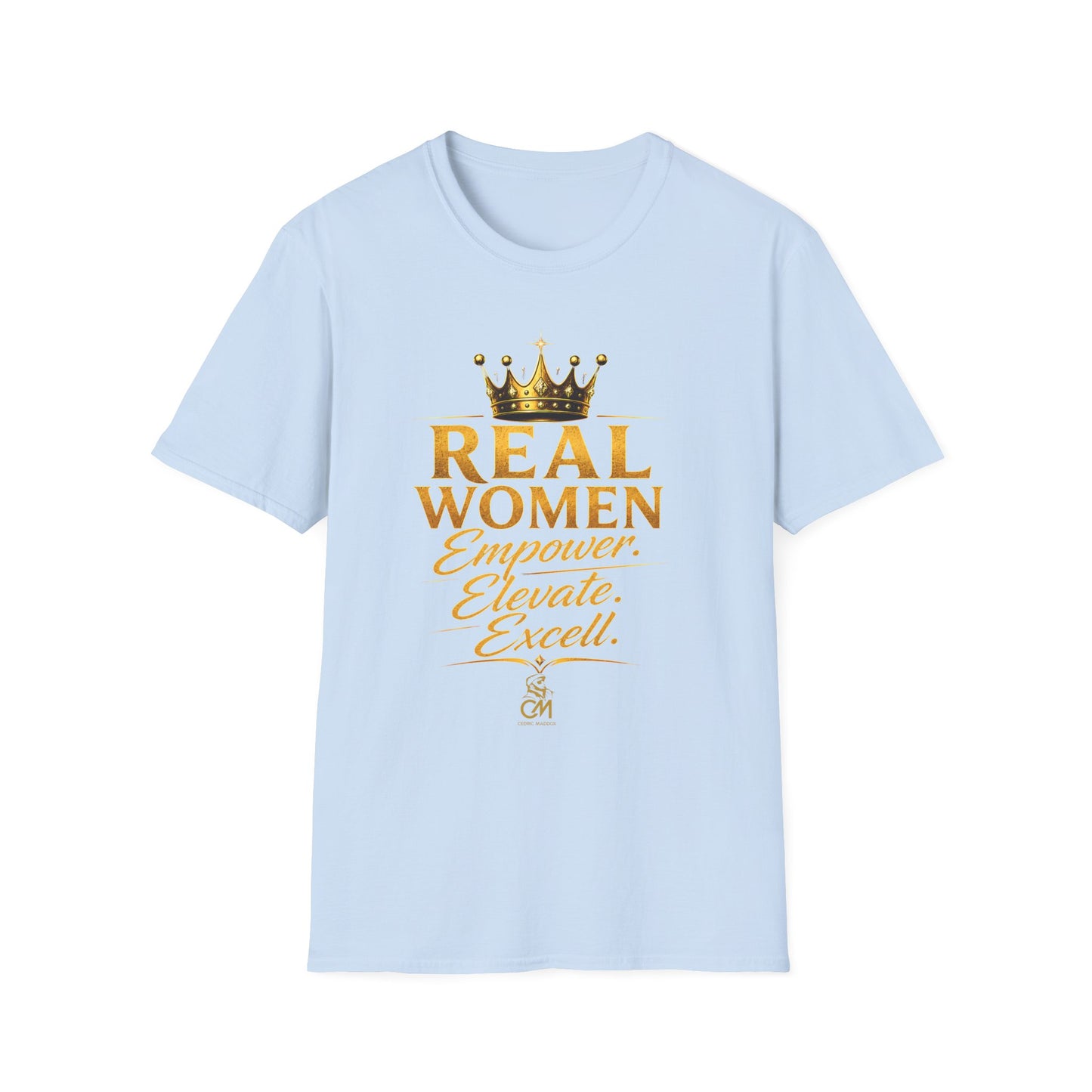 REAL WOMEN EMPOWER.ELEVATE.EXCELL. Unisex Softstyle T-Shirt