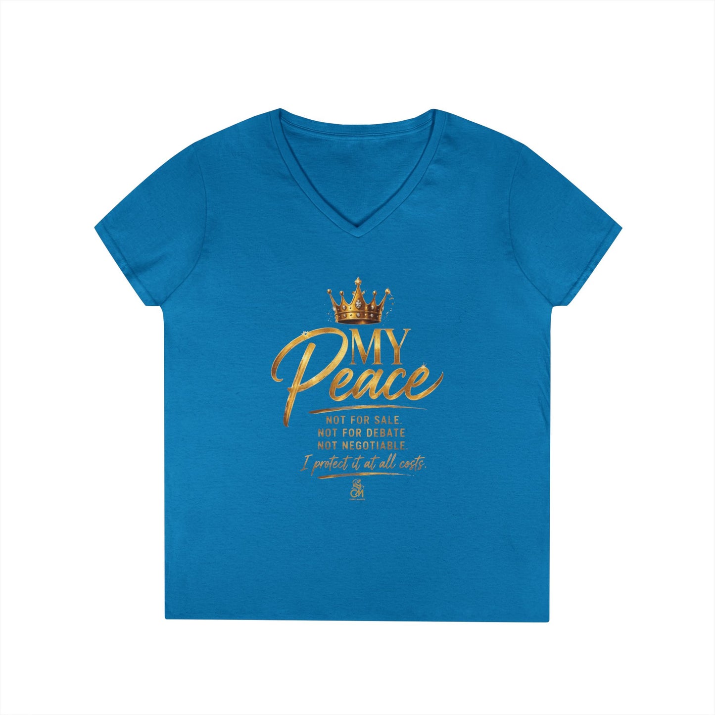 MY Peace NOT FOR SALE NOT FOR DEBATE NOT NEGOTIABLE I PROTECTED IT AT ALL COST Ladies' V-Neck T-Shirt