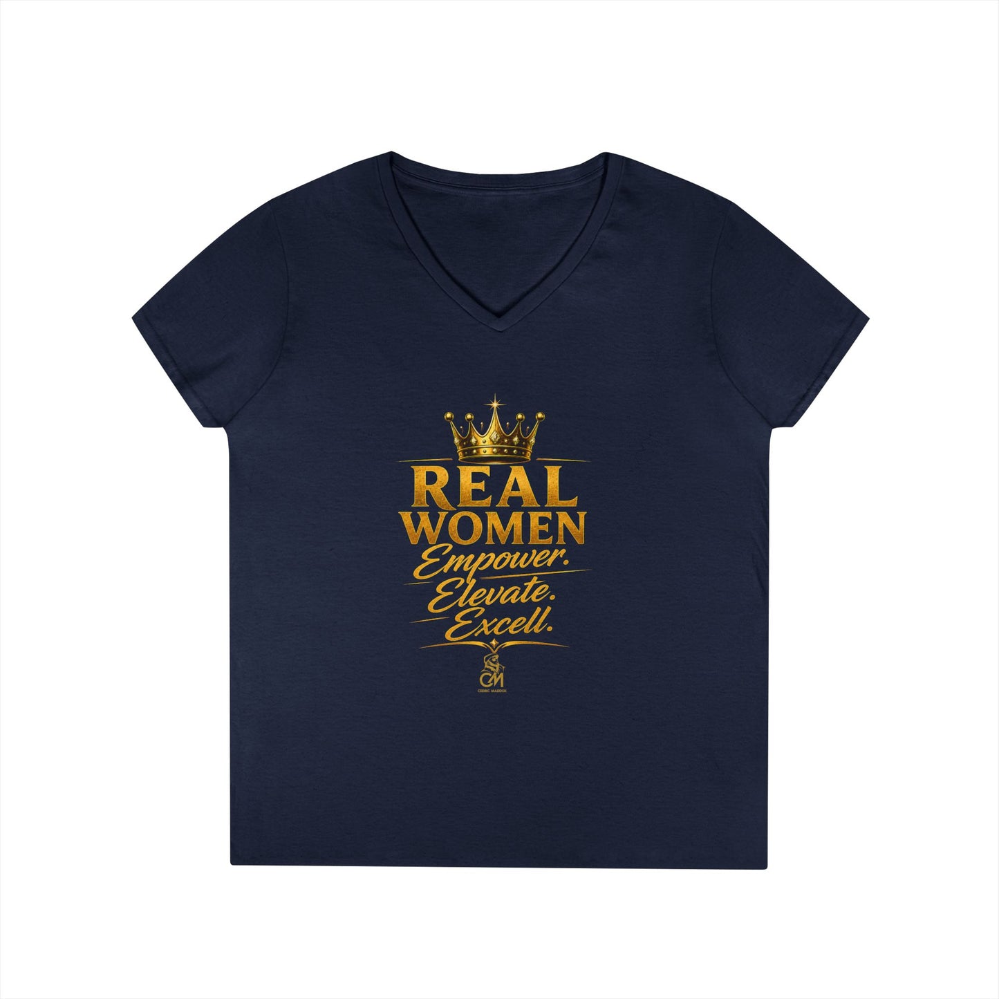 REAL WOMEN EMPOWER .ELEVATE. EXCELL. Ladies' V-Neck T-Shirt