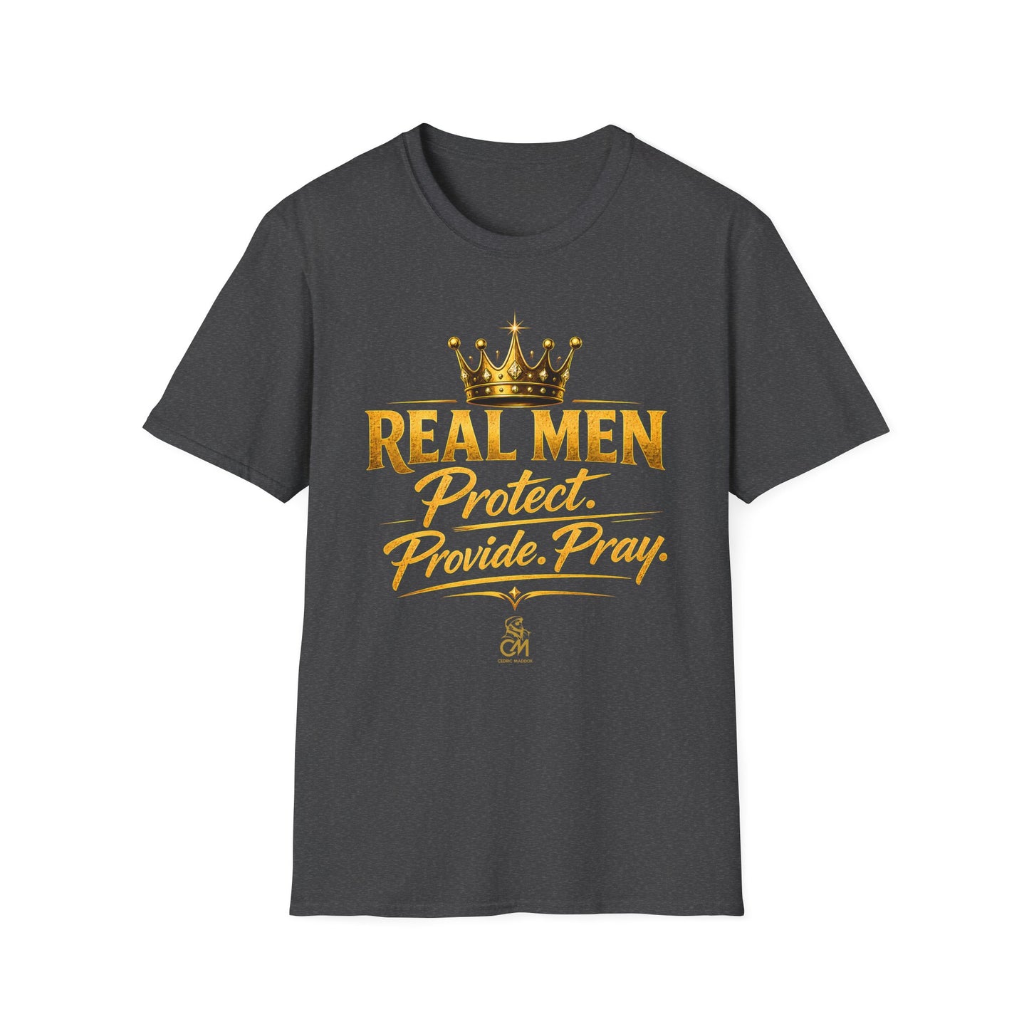 REAL MEN PROTECT PROVIDE PRAY Unisex Softstyle T-Shirt