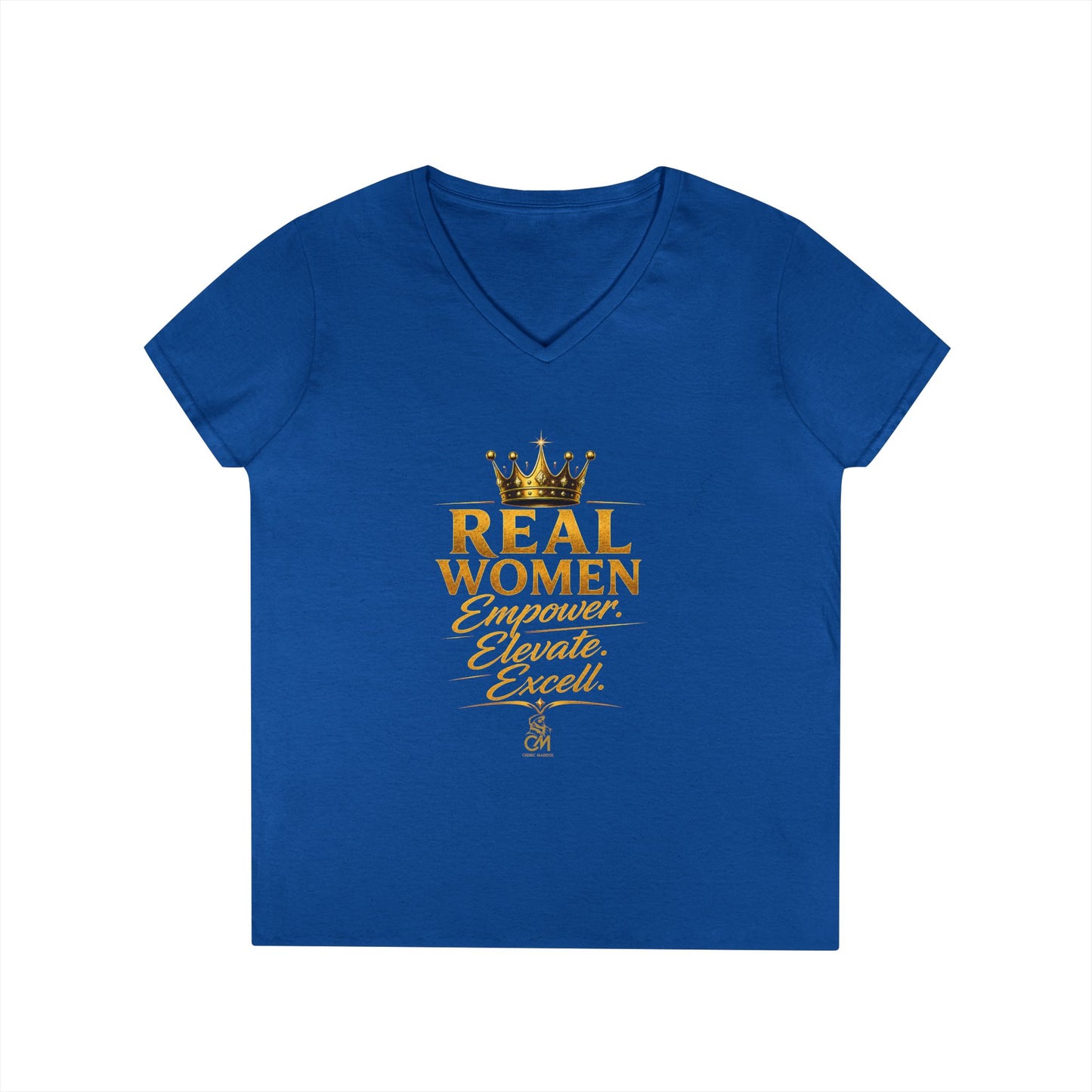 REAL WOMEN EMPOWER .ELEVATE. EXCELL. Ladies' V-Neck T-Shirt