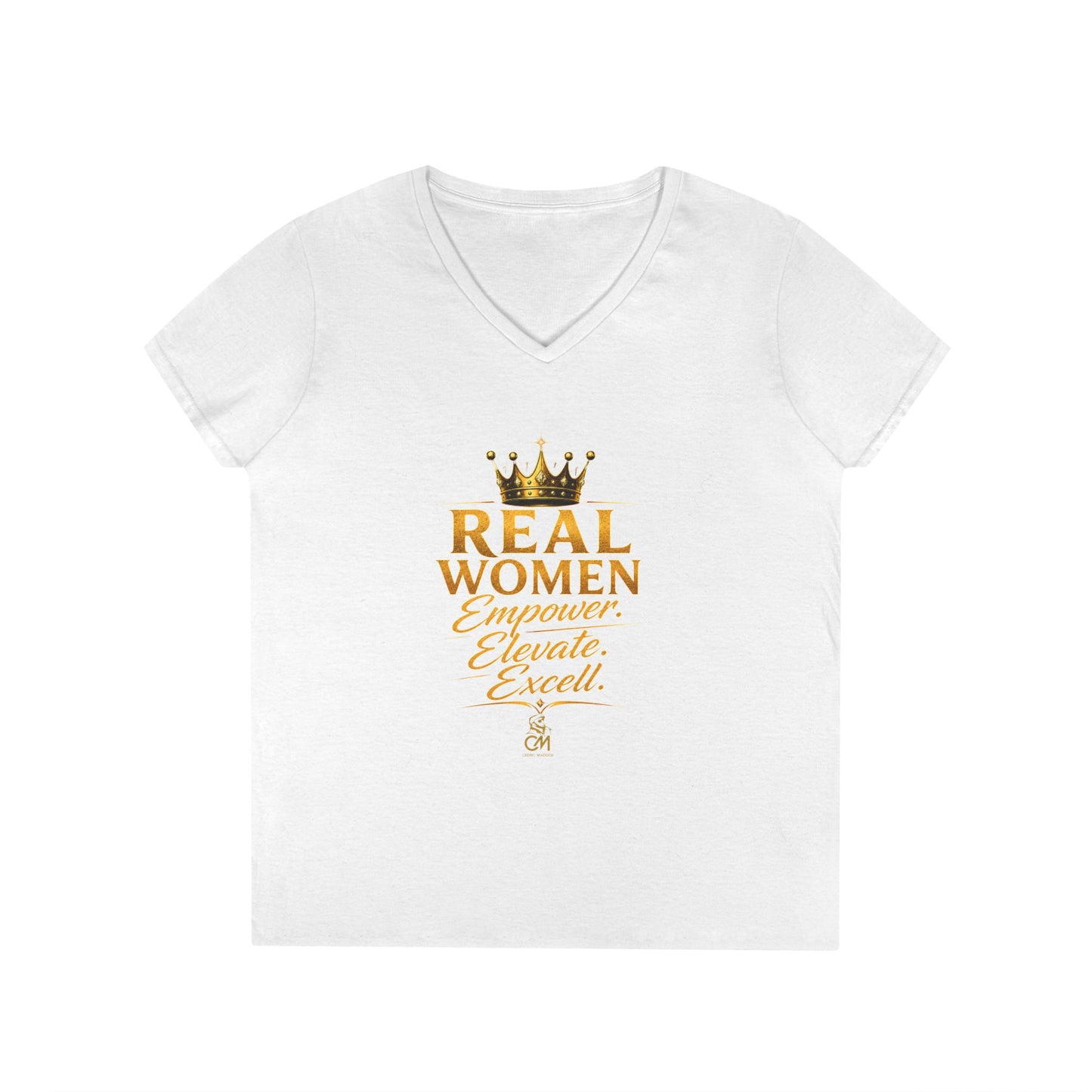 REAL WOMEN EMPOWER .ELEVATE. EXCELL. Ladies' V-Neck T-Shirt