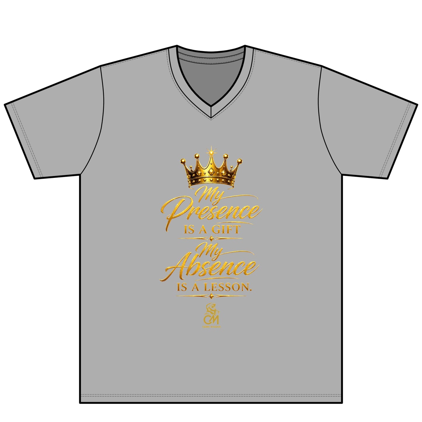 My Presence IS A GIFT My Absence IS A LESSON  UNISEX Tee V-Neck
