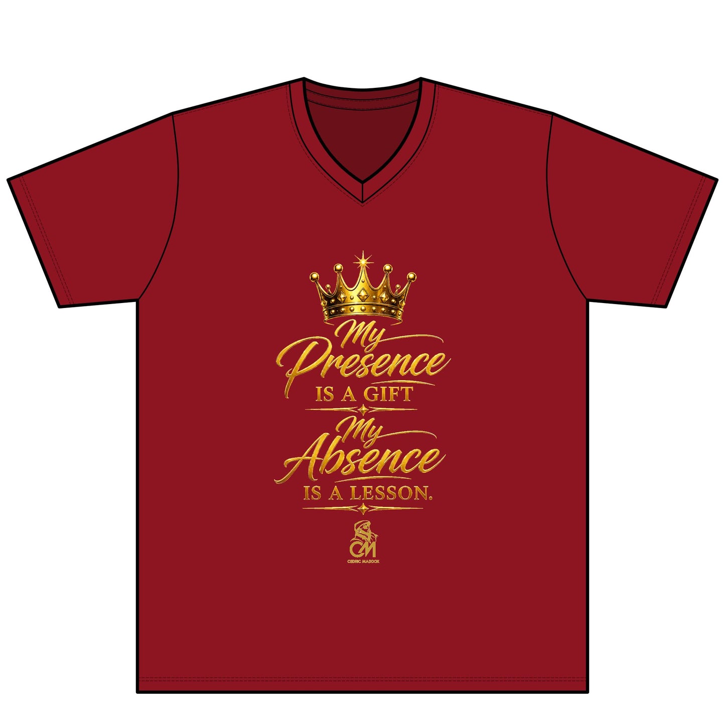 My Presence IS A GIFT My Absence IS A LESSON  UNISEX Tee V-Neck