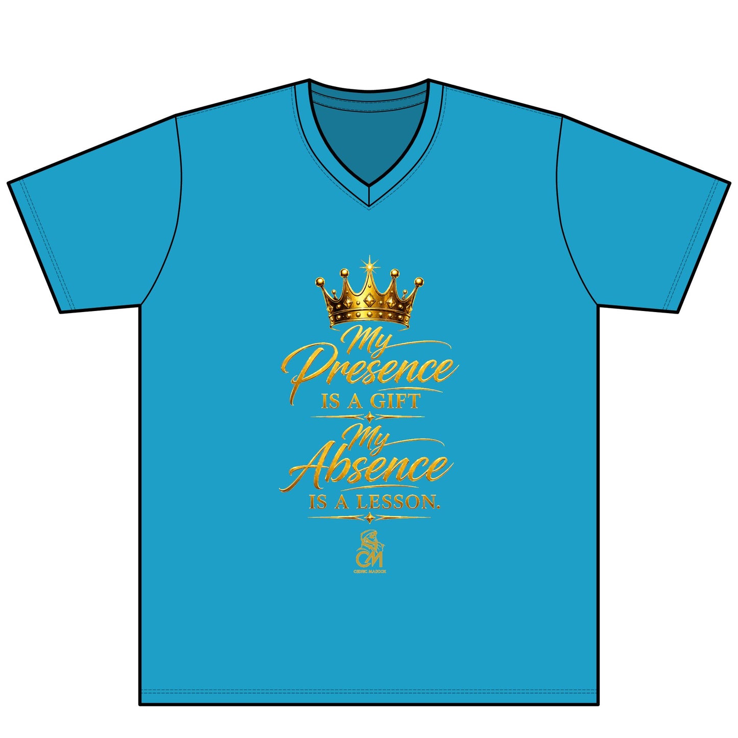 My Presence IS A GIFT My Absence IS A LESSON  UNISEX Tee V-Neck