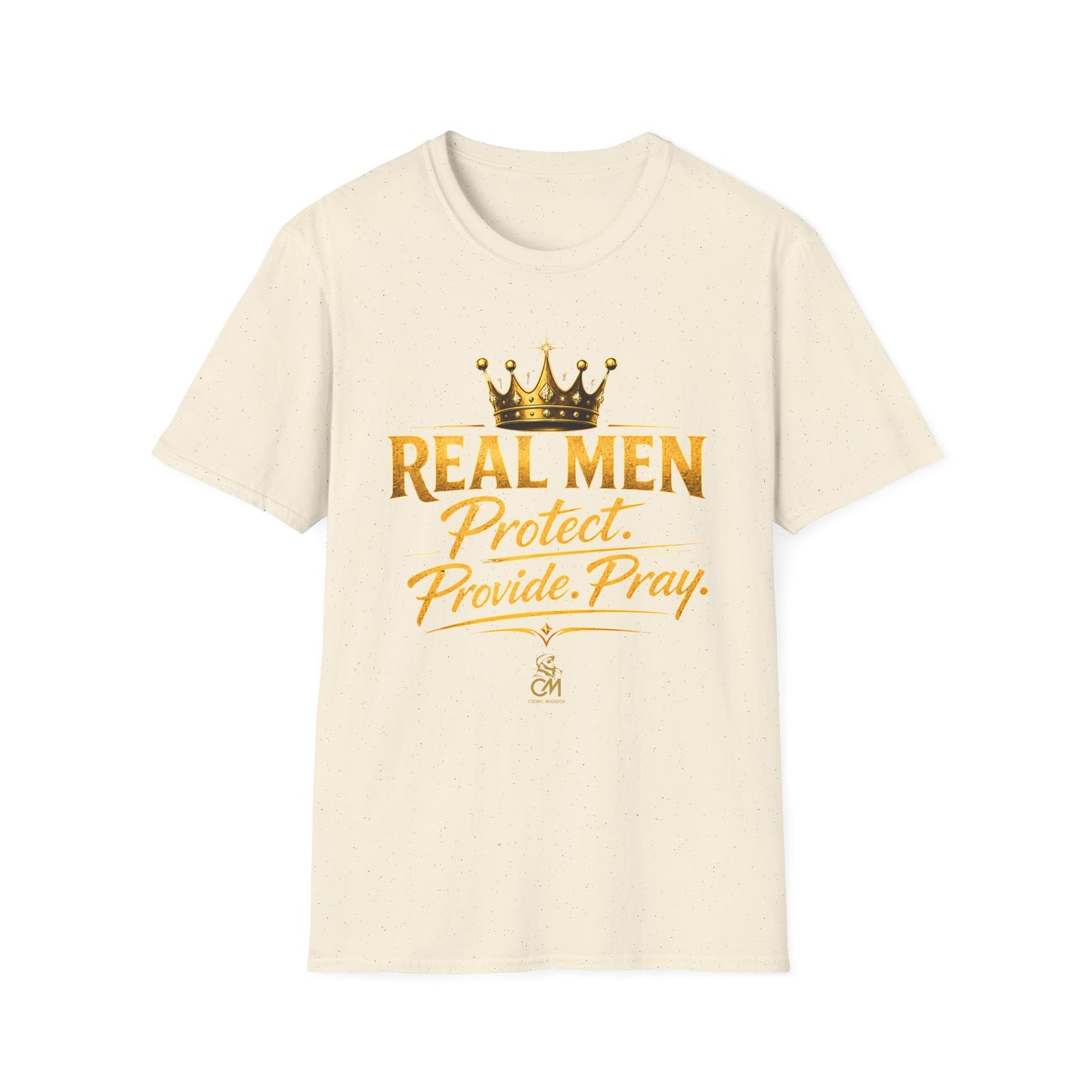 REAL MEN PROTECT PROVIDE PRAY Unisex Softstyle T-Shirt