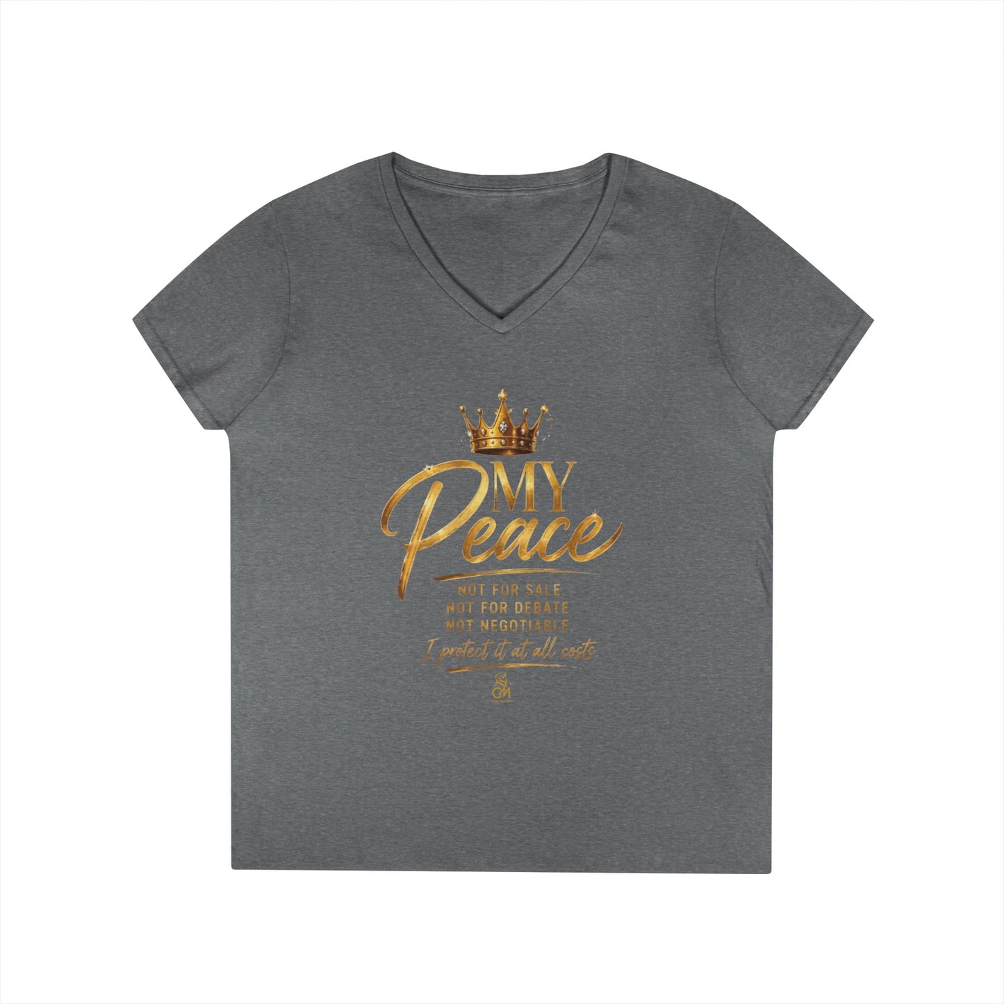 MY Peace NOT FOR SALE NOT FOR DEBATE NOT NEGOTIABLE I PROTECTED IT AT ALL COST Ladies' V-Neck T-Shirt