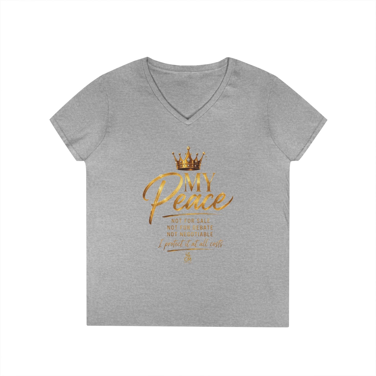 MY Peace NOT FOR SALE NOT FOR DEBATE NOT NEGOTIABLE I PROTECTED IT AT ALL COST Ladies' V-Neck T-Shirt