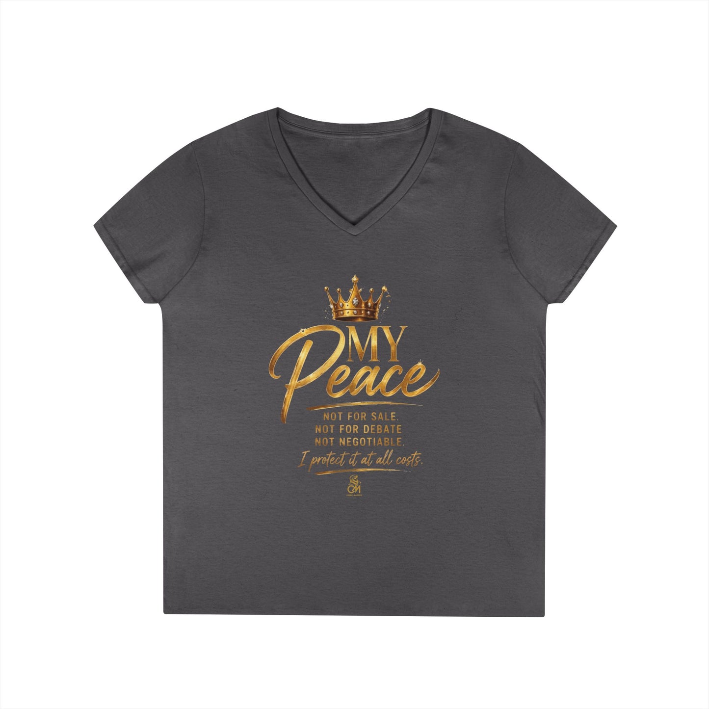 MY Peace NOT FOR SALE NOT FOR DEBATE NOT NEGOTIABLE I PROTECTED IT AT ALL COST Ladies' V-Neck T-Shirt