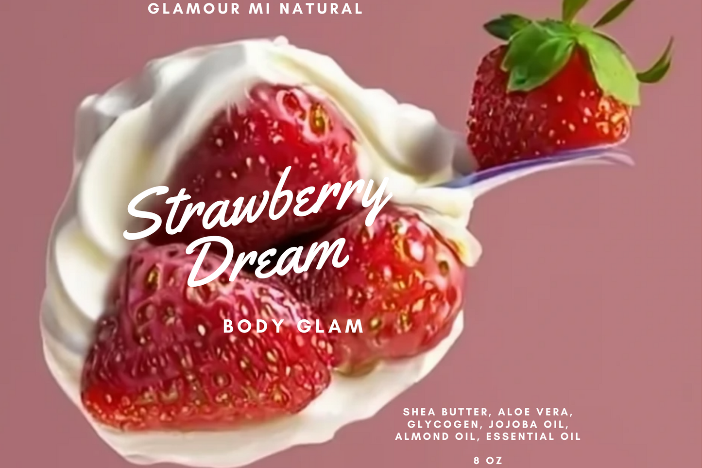 Strawberry Dream 8oz